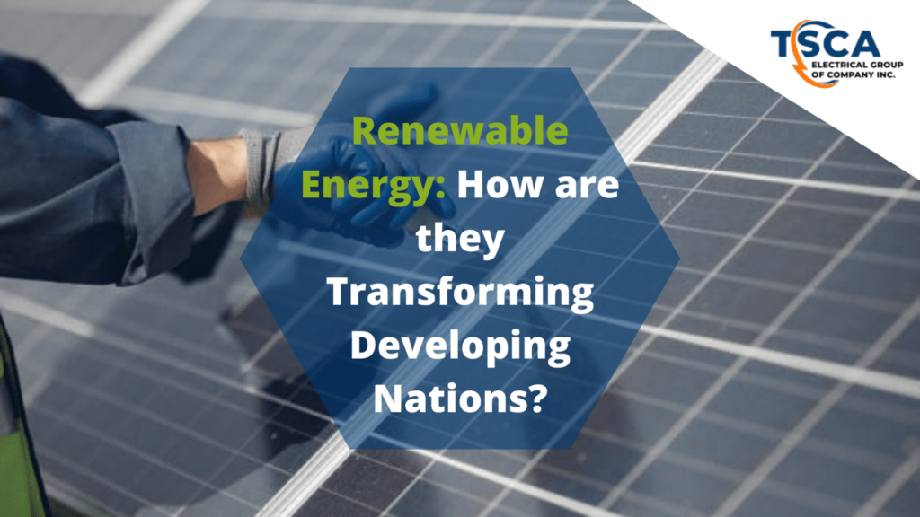 Renewable Energy How are they Transforming Developing Nations